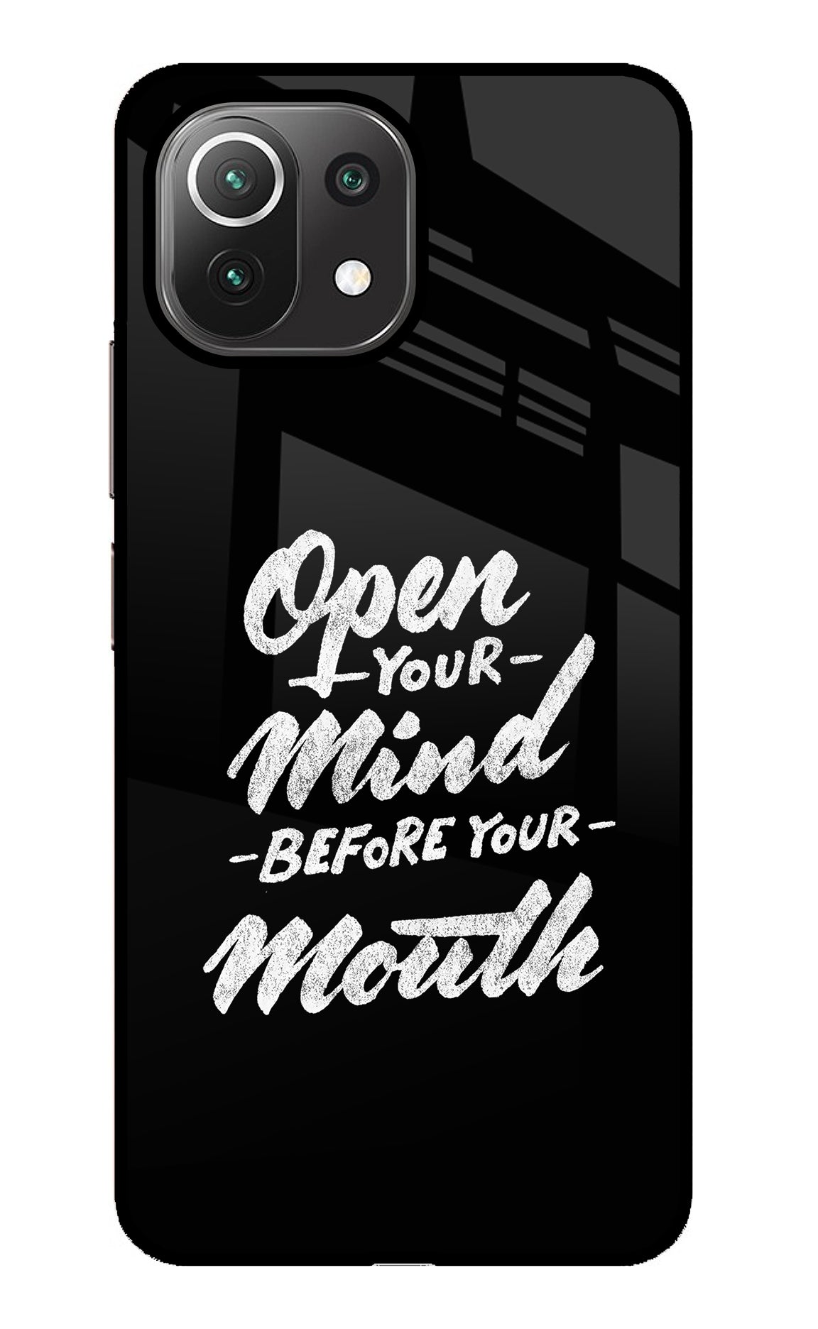 Open Your Mind Before Your Mouth Mi 11 Lite Glass Case