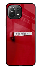 Do Shit You Love Mi 11 Lite Glass Case