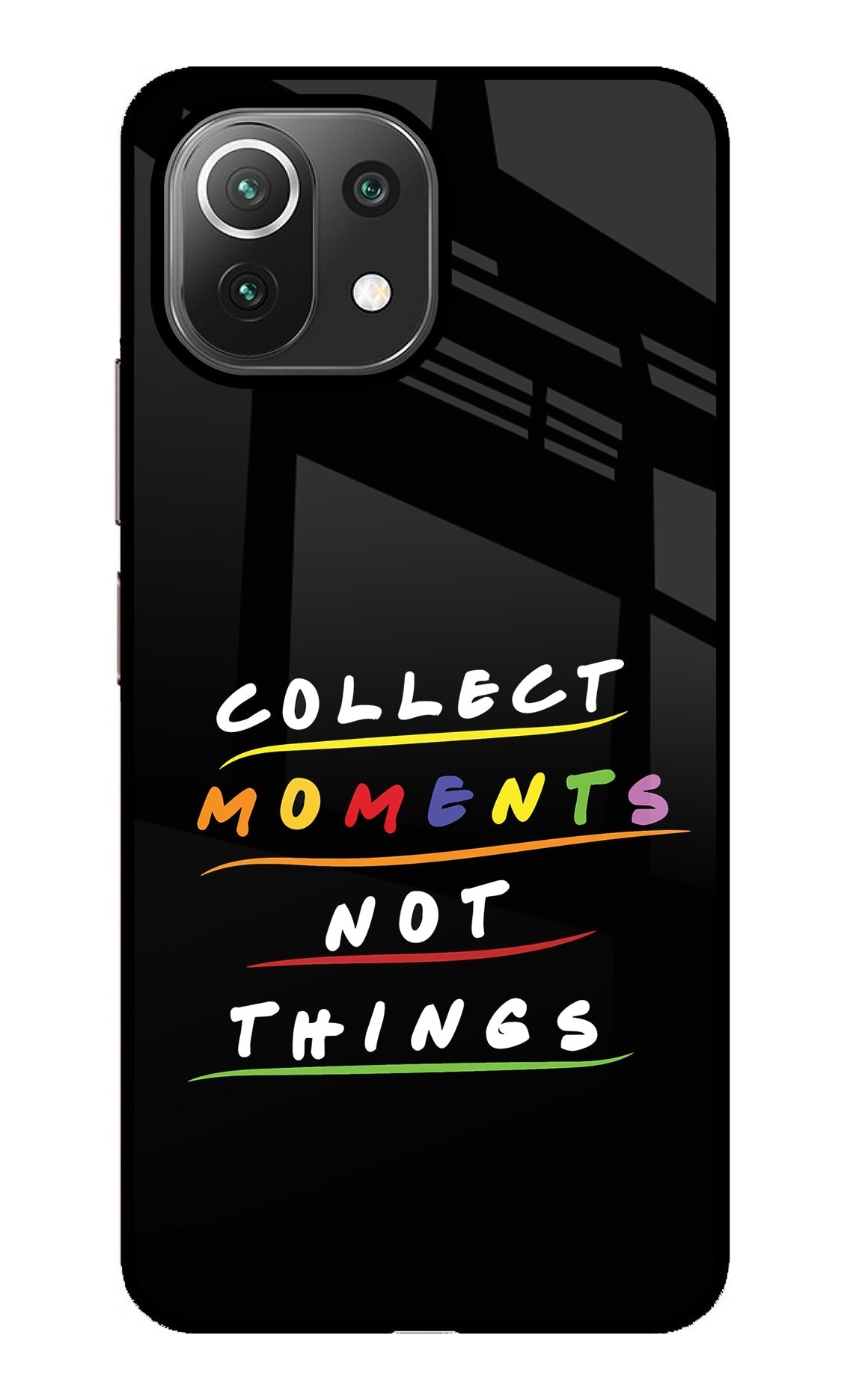 Collect Moments Not Things Mi 11 Lite Glass Case