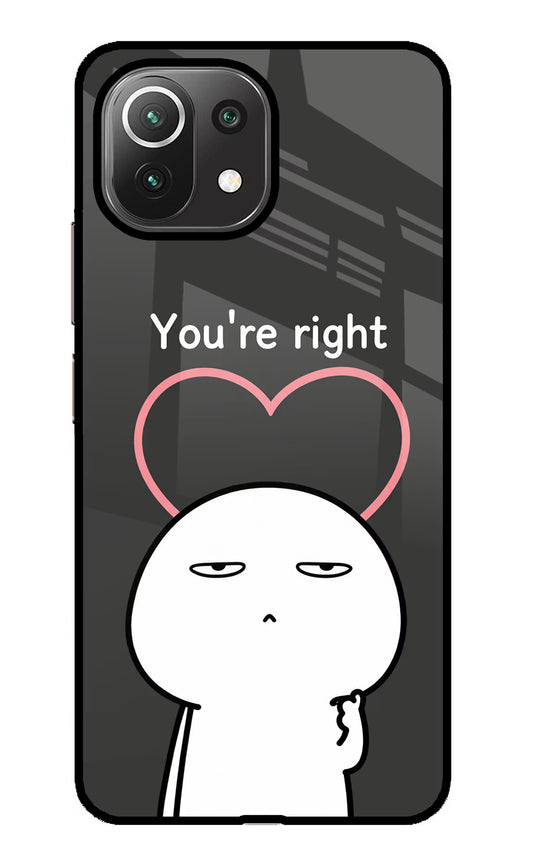 You're Right Mi 11 Lite Glass Case