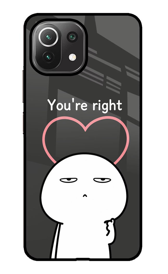 You're Right Mi 11 Lite Glass Case