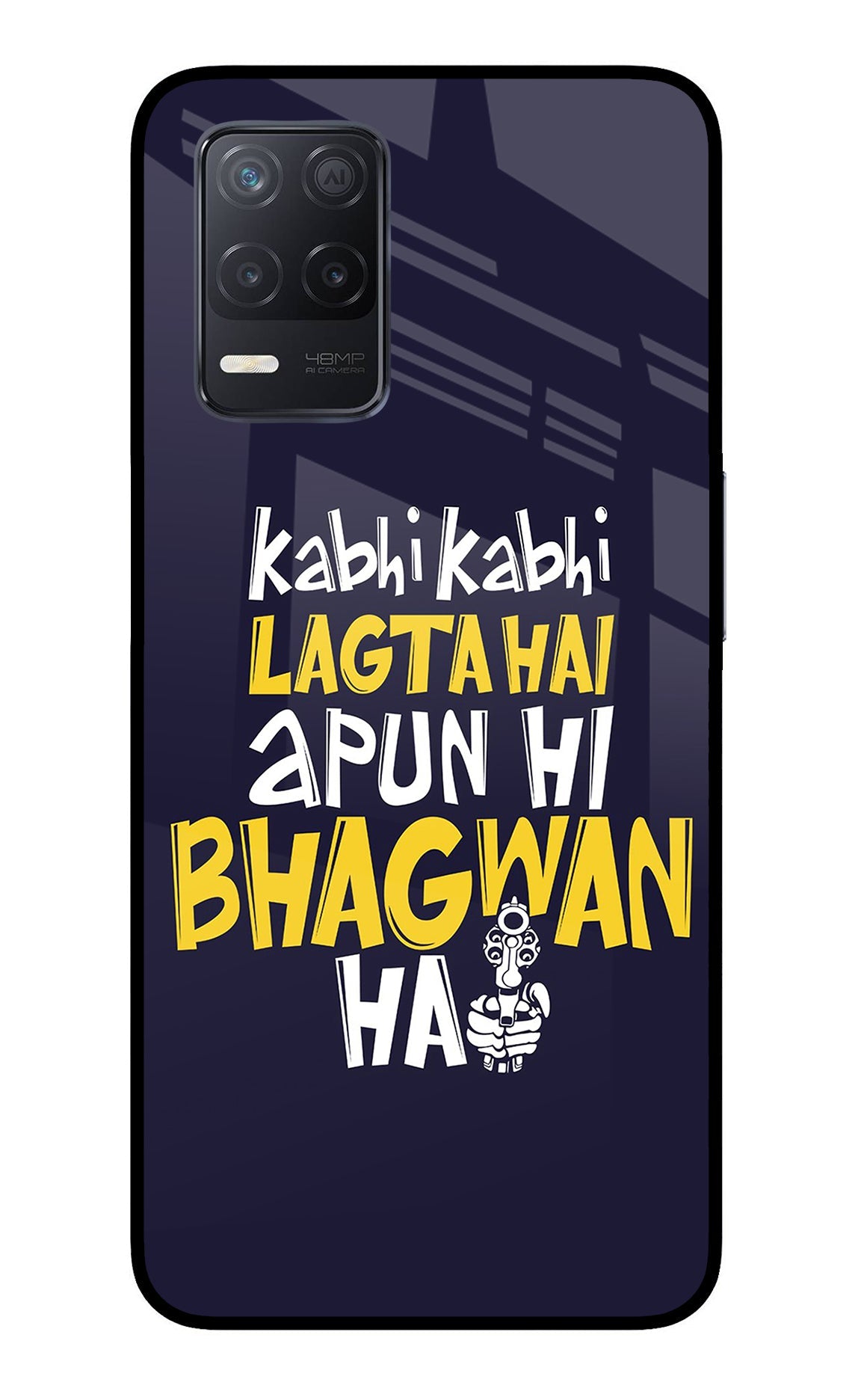 Kabhi Kabhi Lagta Hai Apun Hi Bhagwan Hai Realme 8 5G/8s 5G Back Cover