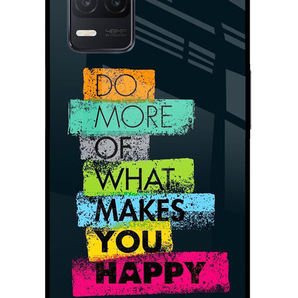 Do More Of What Makes You Happy Realme 8 5G/8s 5G Glass Case