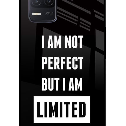 I Am Not Perfect But I Am Limited Edition Realme 8 5G/8s 5G Glass Case