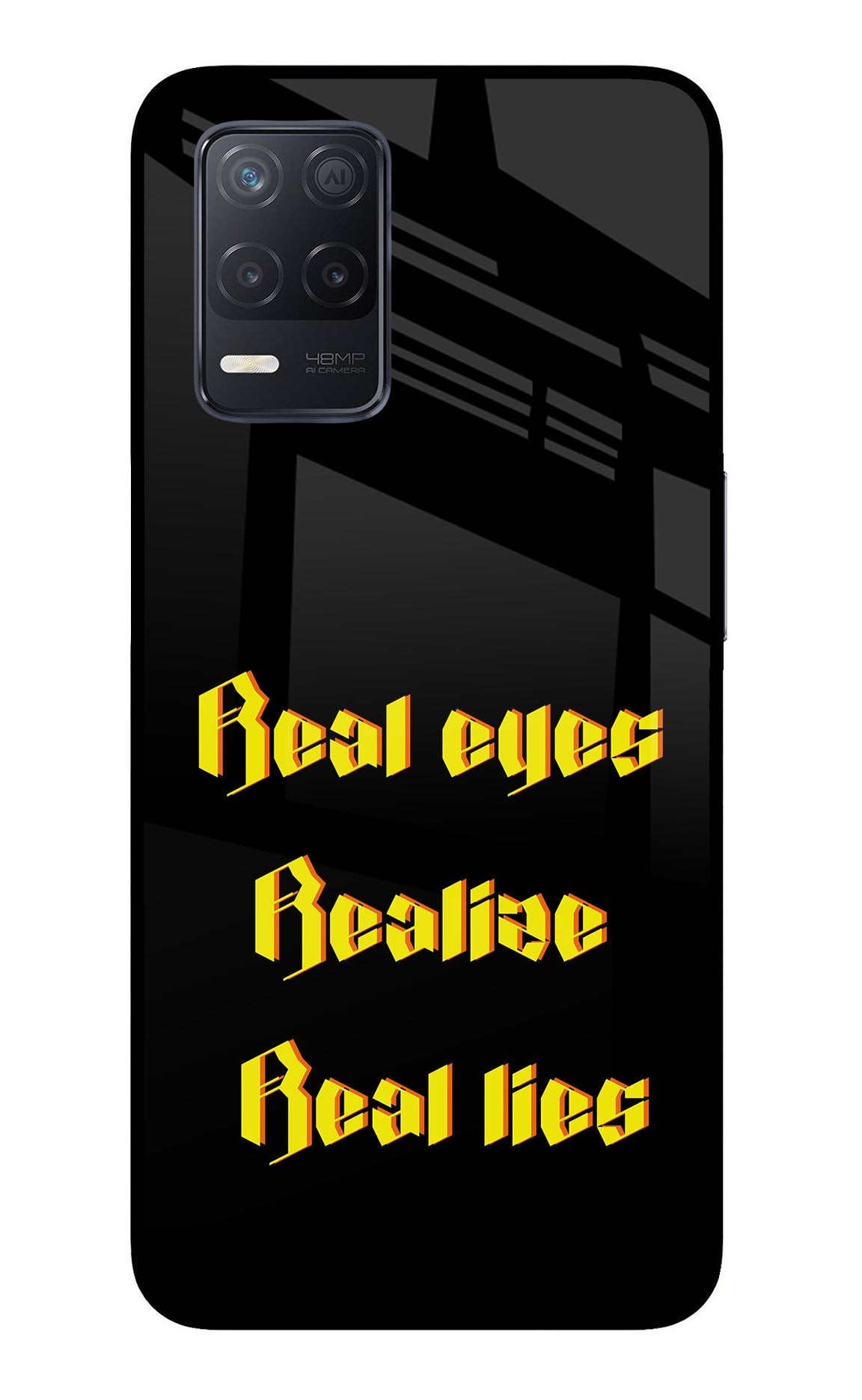 Real Eyes Realize Real Lies Realme 8 5G/8s 5G Back Cover