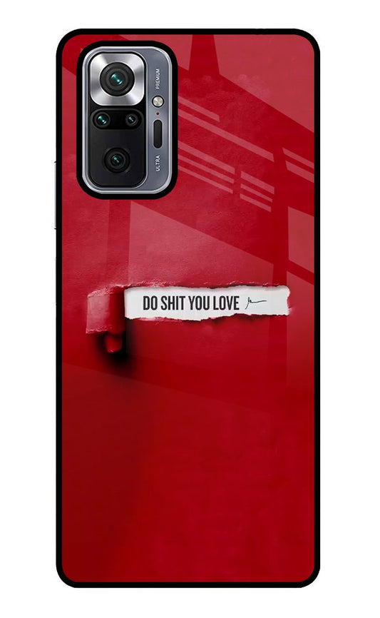 Do Shit You Love Redmi Note 10 Pro Max Glass Case