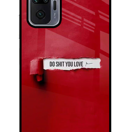Do Shit You Love Redmi Note 10 Pro Max Glass Case Back Cover by Casekaro