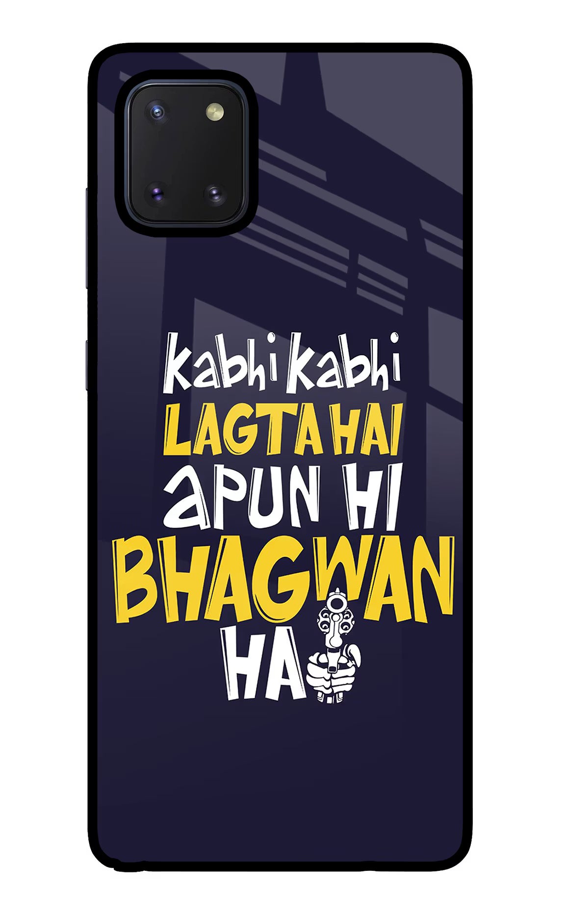 Kabhi Kabhi Lagta Hai Apun Hi Bhagwan Hai Samsung Note 10 Lite Glass Case Back Cover by Casekaro