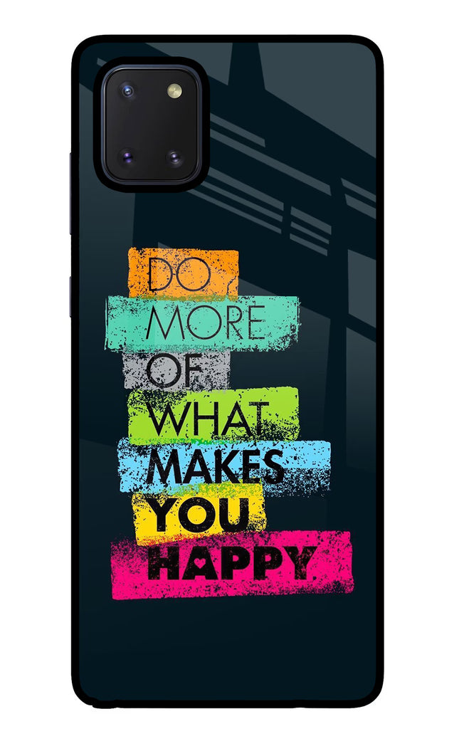 Do More Of What Makes You Happy Samsung Note 10 Lite Glass Case Back Cover by Casekaro