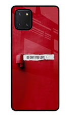 Do Shit You Love Samsung Note 10 Lite Glass Case