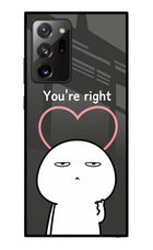You're Right Samsung Note 20 Ultra Glass Case