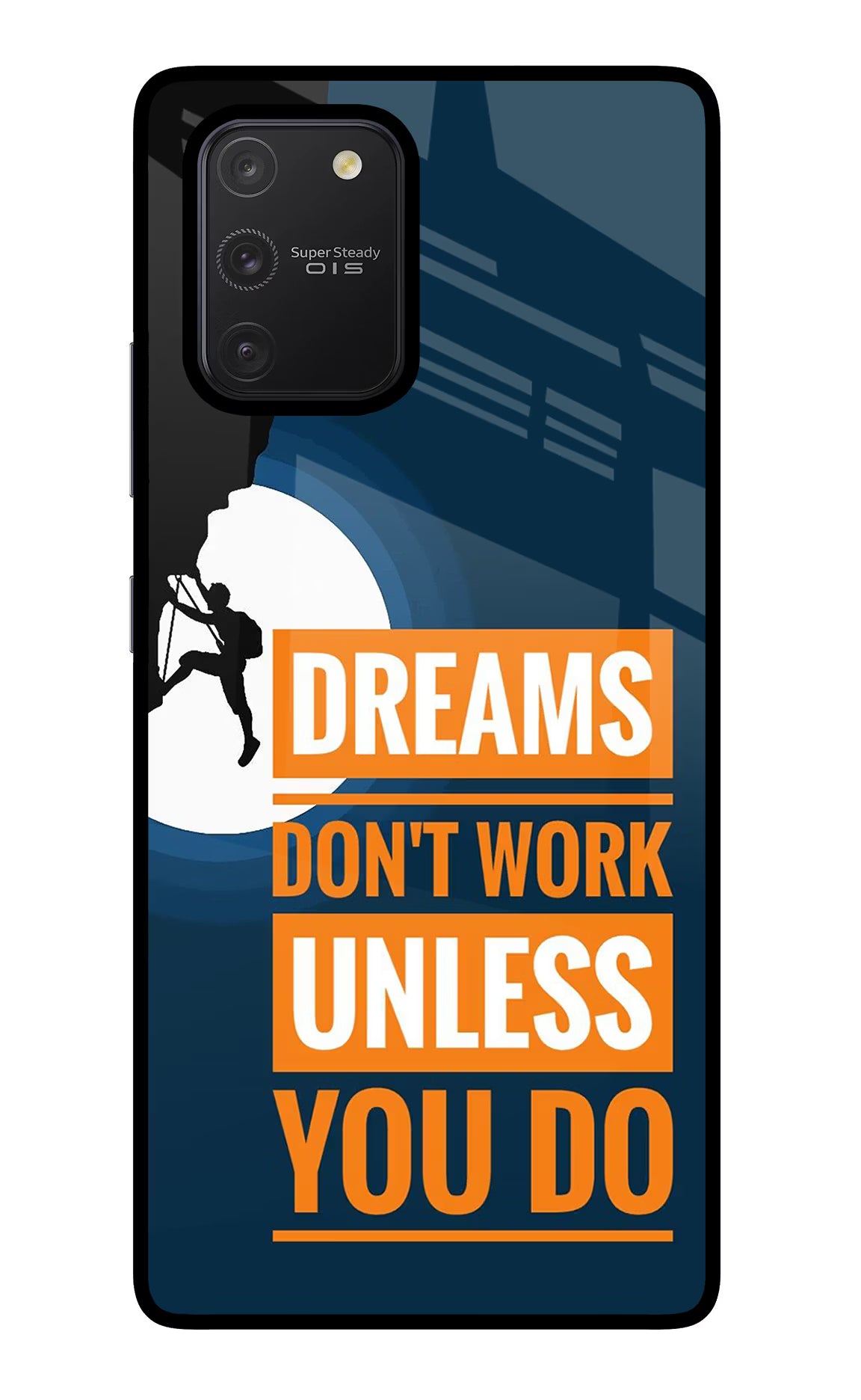 Dreams Don’T Work Unless You Do Samsung S10 Lite Glass Case Back Cover by Casekaro