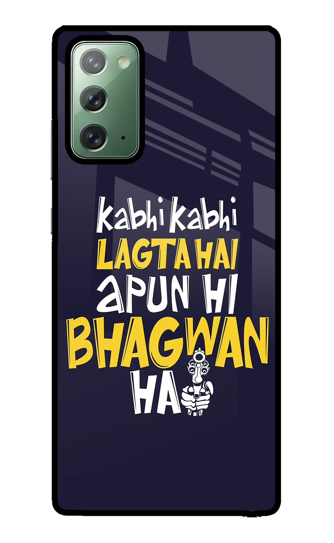 Kabhi Kabhi Lagta Hai Apun Hi Bhagwan Hai Samsung Note 20 Glass Case Back Cover by Casekaro