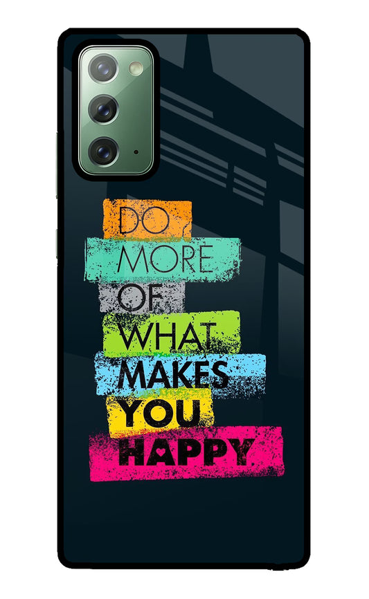 Do More Of What Makes You Happy Samsung Note 20 Glass Case