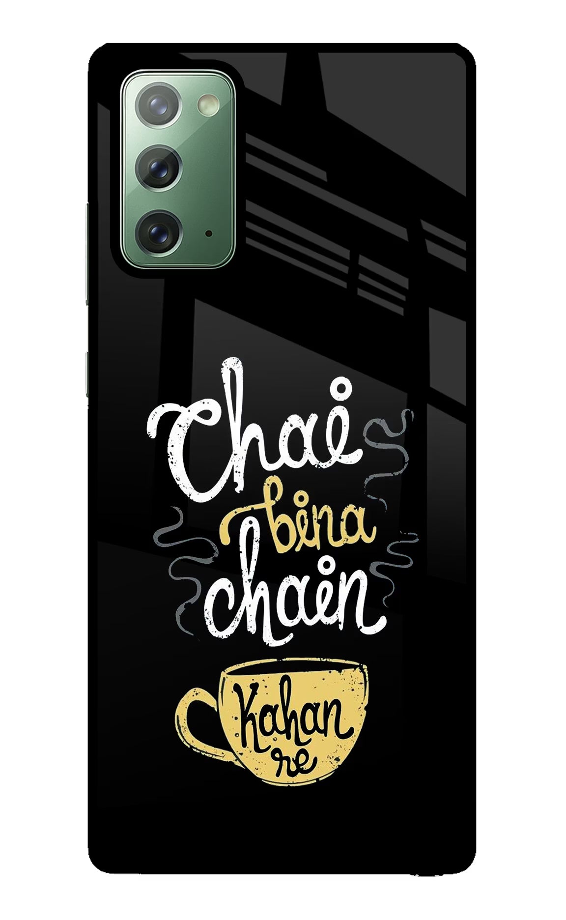 Chai Bina Chain Kaha Re Samsung Note 20 Glass Case Back Cover by Casekaro