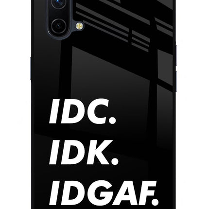 Idc Idk Idgaf Oneplus Nord CE 5G Glass Case Back Cover by Casekaro