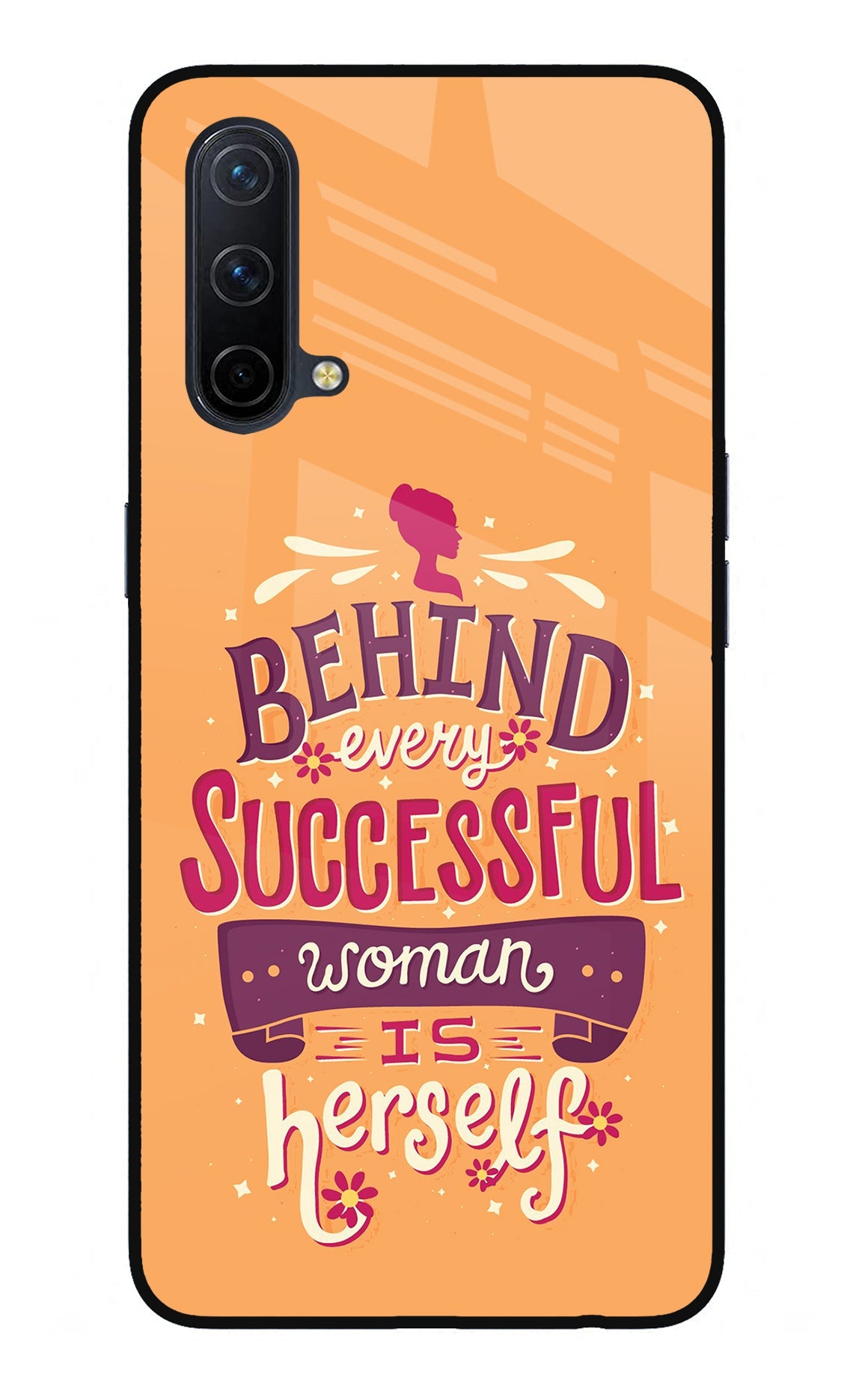 Behind Every Successful Woman There Is Herself Oneplus Nord CE 5G Glass Case