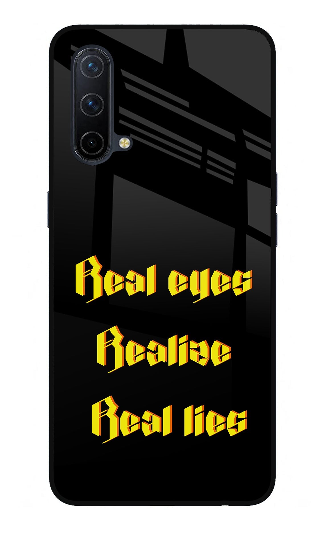 Real Eyes Realize Real Lies Oneplus Nord CE 5G Glass Case