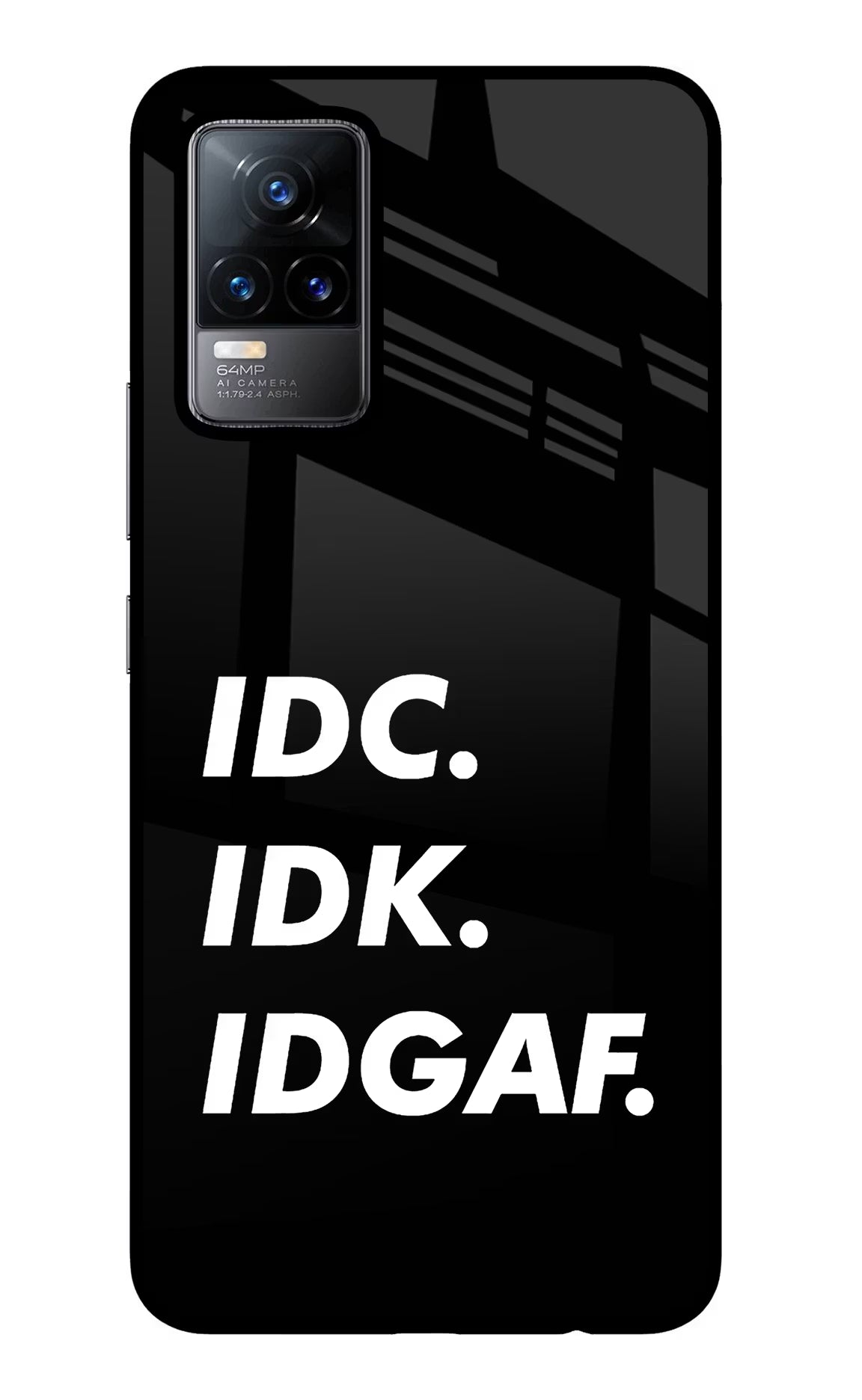 Idc Idk Idgaf Vivo Y73/V21E 4G Glass Case Back Cover by Casekaro
