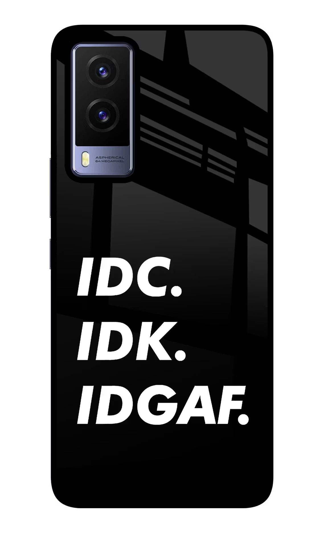 Idc Idk Idgaf Vivo V21E 5G Glass Case Back Cover by Casekaro