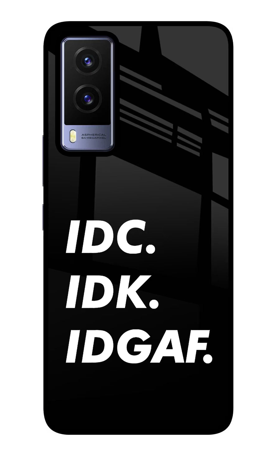 Idc Idk Idgaf Vivo V21E 5G Back Cover, Glass case