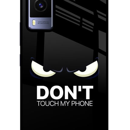 Don'T Touch My Phone Vivo V21E 5G Glass Case Back Cover by Casekaro