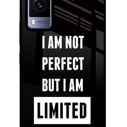I Am Not Perfect But I Am Limited Edition Vivo V21E 5G Glass Case Back Cover by Casekaro