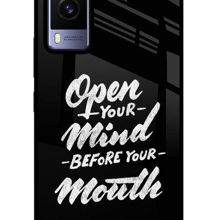 Open Your Mind Before Your Mouth Vivo V21E 5G Glass Case Back Cover by Casekaro