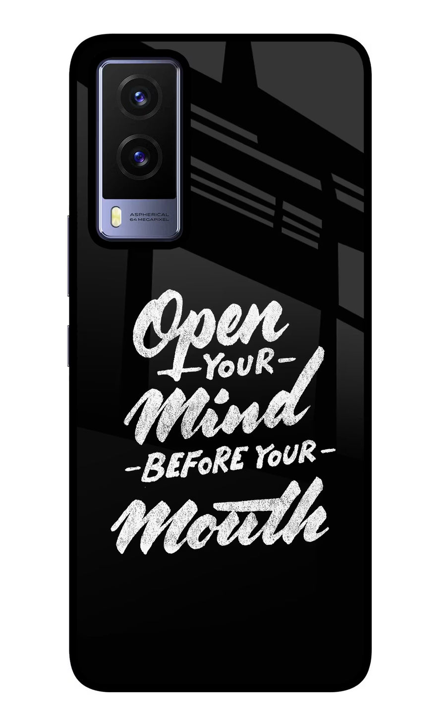 Open Your Mind Before Your Mouth Vivo V21E 5G Back Cover, Glass case