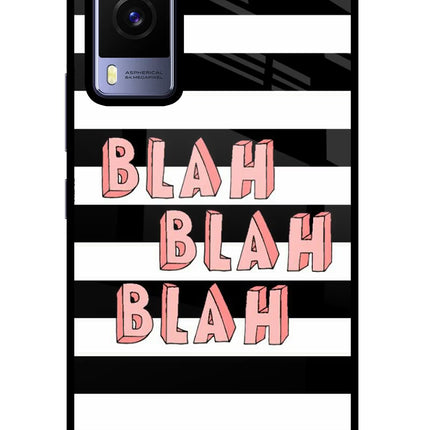 Blah Blah Blah Vivo V21E 5G Glass Case Back Cover by Casekaro