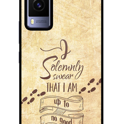 I Solemnly swear that i up to no good Vivo V21E 5G Glass Case Back Cover by Casekaro