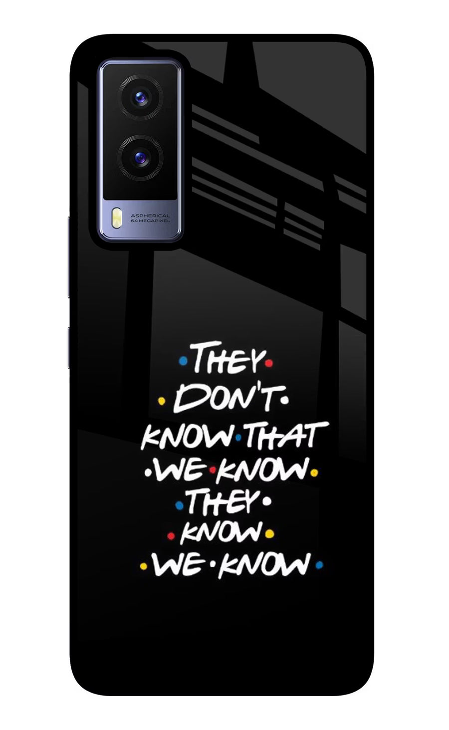 FRIENDS Dialogue Vivo V21E 5G Back Cover, Glass case