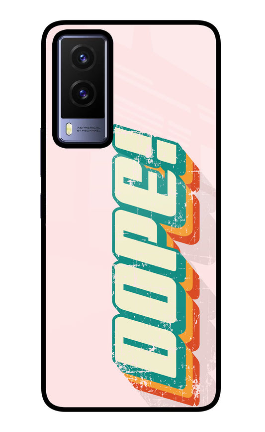 Dope Vivo V21E 5G Glass Case