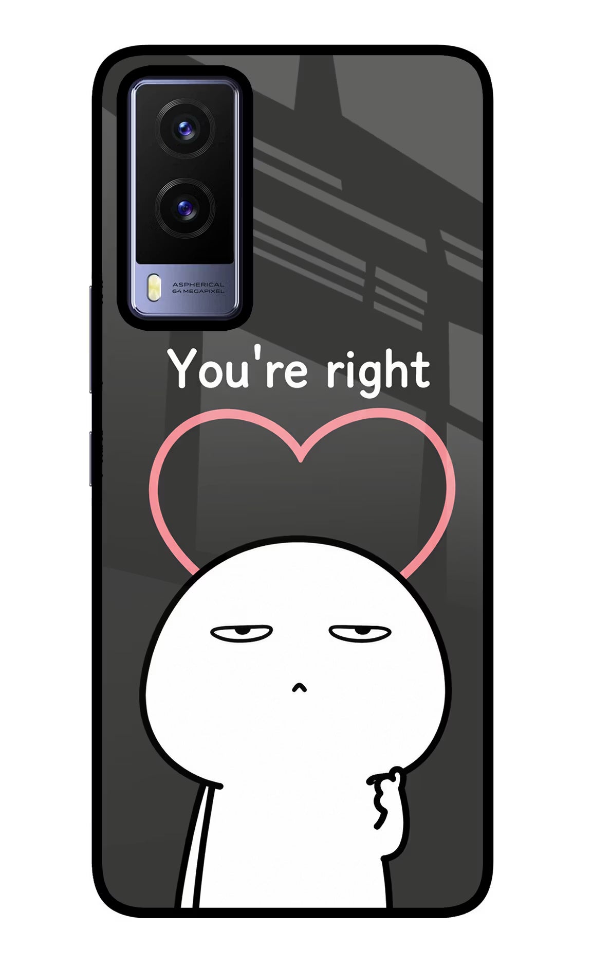 You're Right Vivo V21E 5G Glass Case