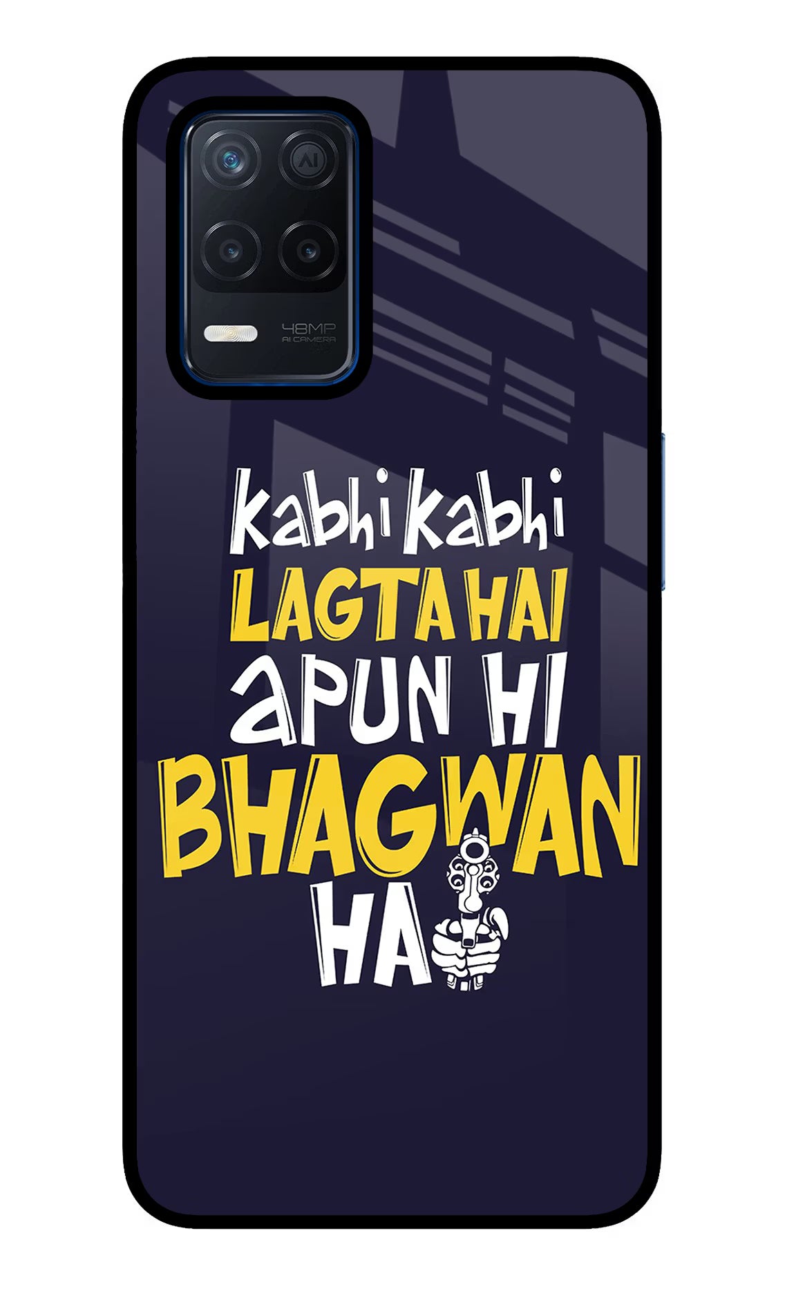 Kabhi Kabhi Lagta Hai Apun Hi Bhagwan Hai Realme Narzo 30 5G Glass Case