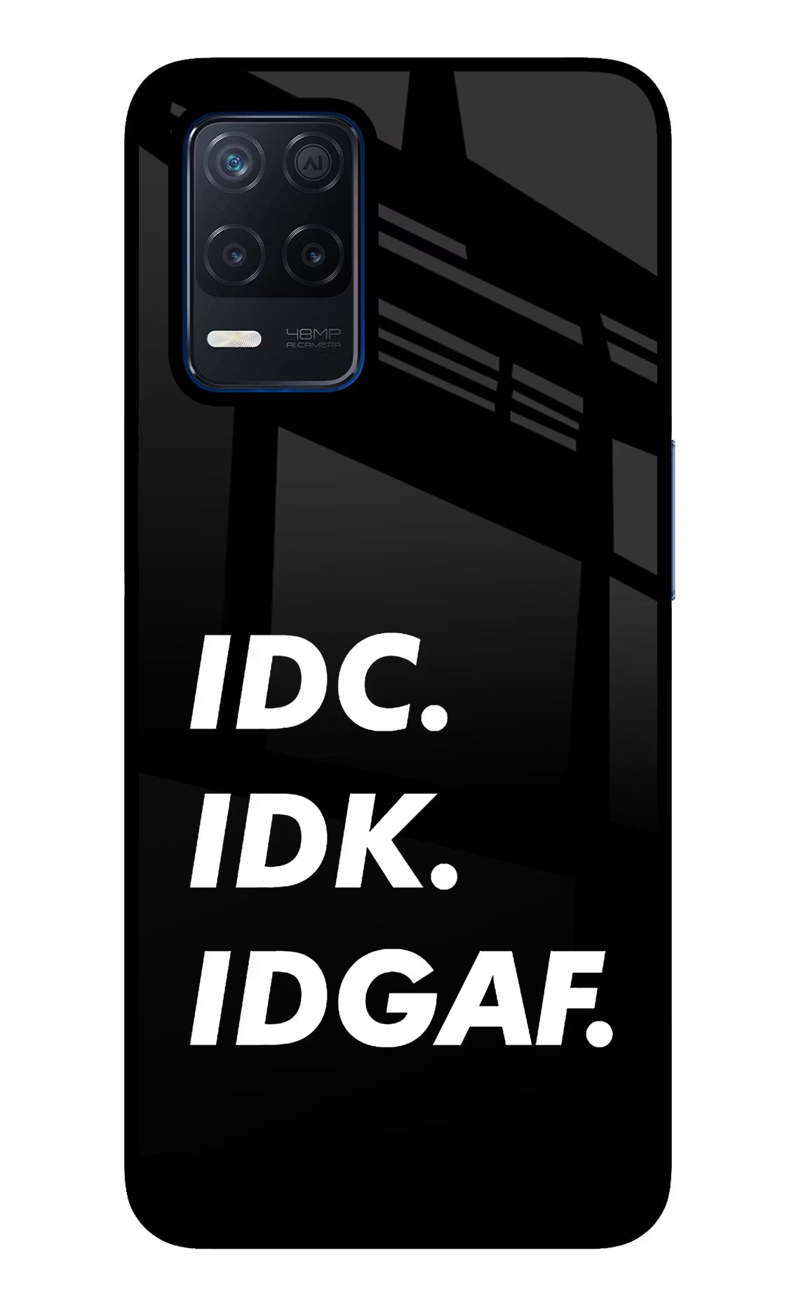 Idc Idk Idgaf Realme Narzo 30 5G Glass Case Back Cover by Casekaro