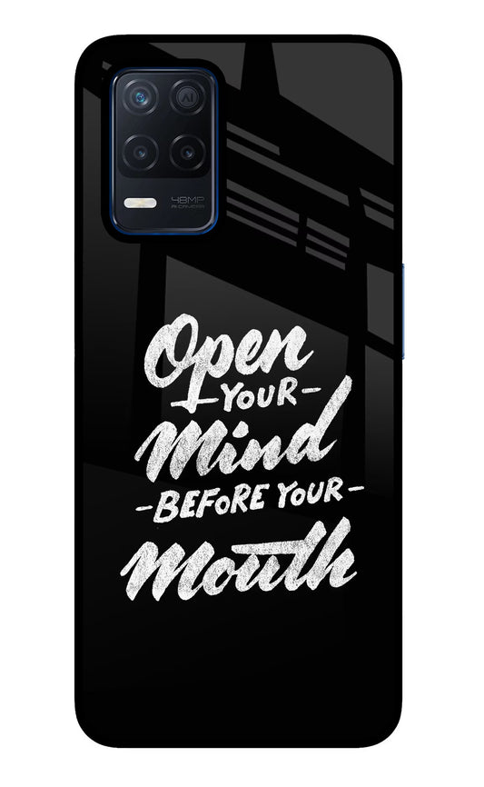 Open Your Mind Before Your Mouth Realme Narzo 30 5G Glass Case