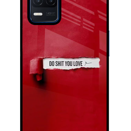 Do Shit You Love Realme Narzo 30 5G Glass Case