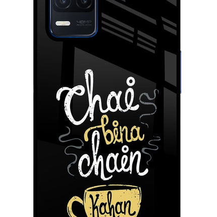 Chai Bina Chain Kaha Re Realme Narzo 30 5G Glass Case