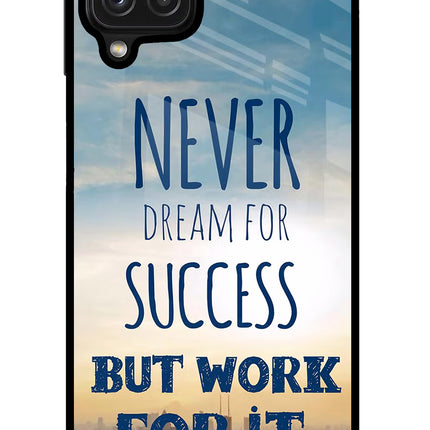 Never Dream For Success But Work For It Samsung M32 Glass Case Back Cover by Casekaro
