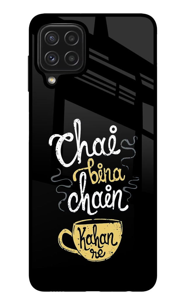 Chai Bina Chain Kaha Re Samsung M32 Glass Case