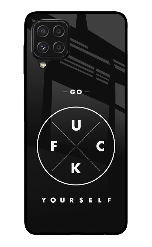 Go Fuck Yourself Samsung A22 4G Glass Case