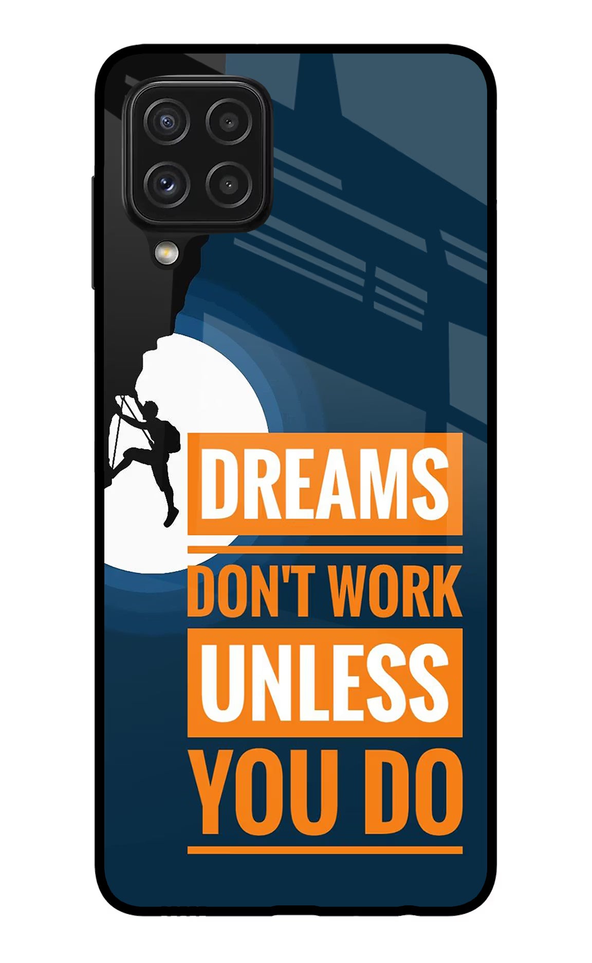 Dreams Don’T Work Unless You Do Samsung A22 4G Glass Case Back Cover by Casekaro