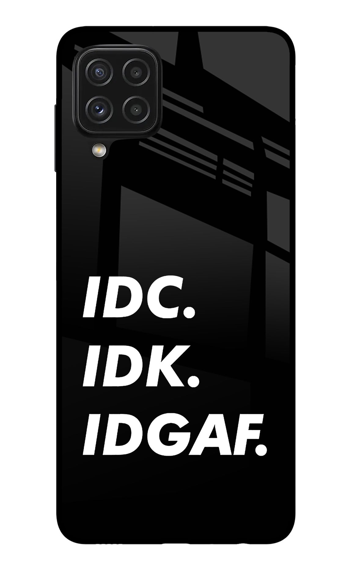 Idc Idk Idgaf Samsung A22 4G Back Cover