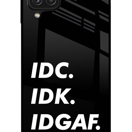 Idc Idk Idgaf Samsung A22 4G Glass Case Back Cover by Casekaro