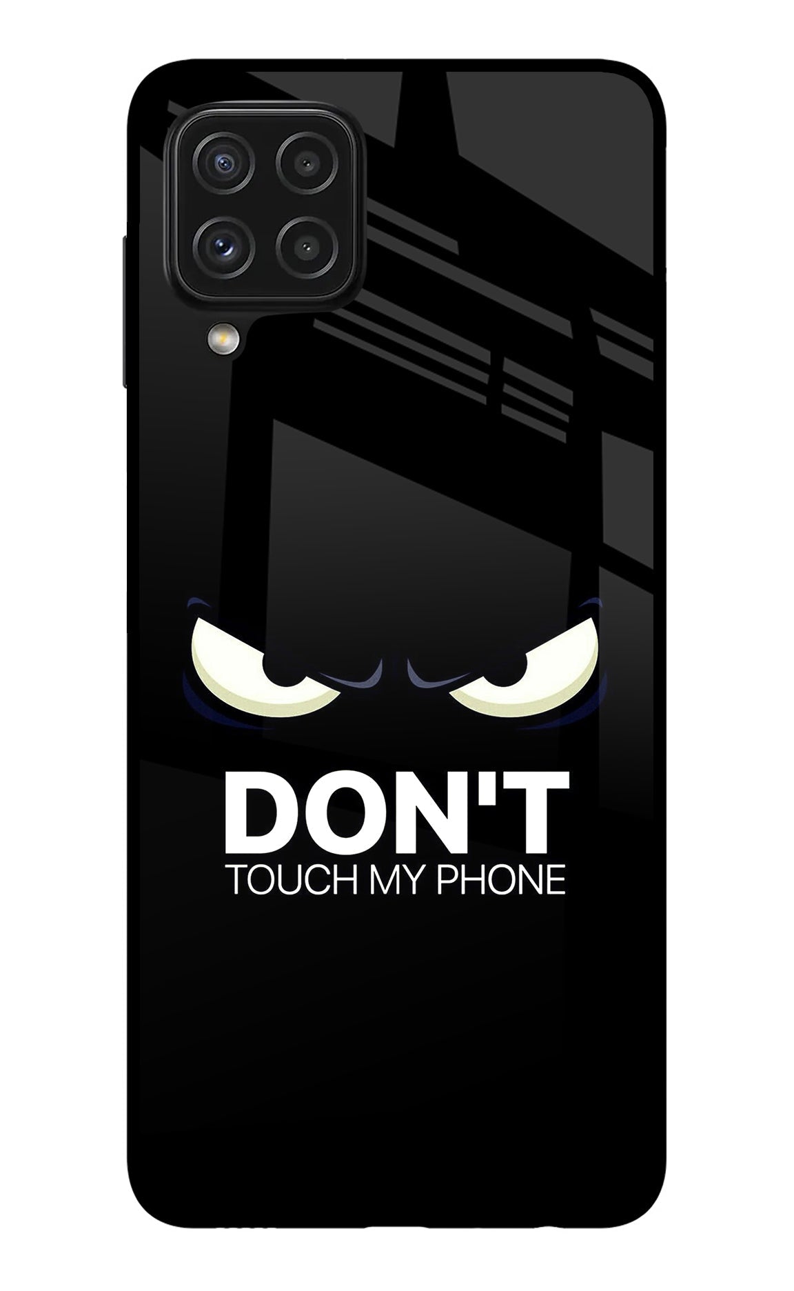Don'T Touch My Phone Samsung A22 4G Glass Case