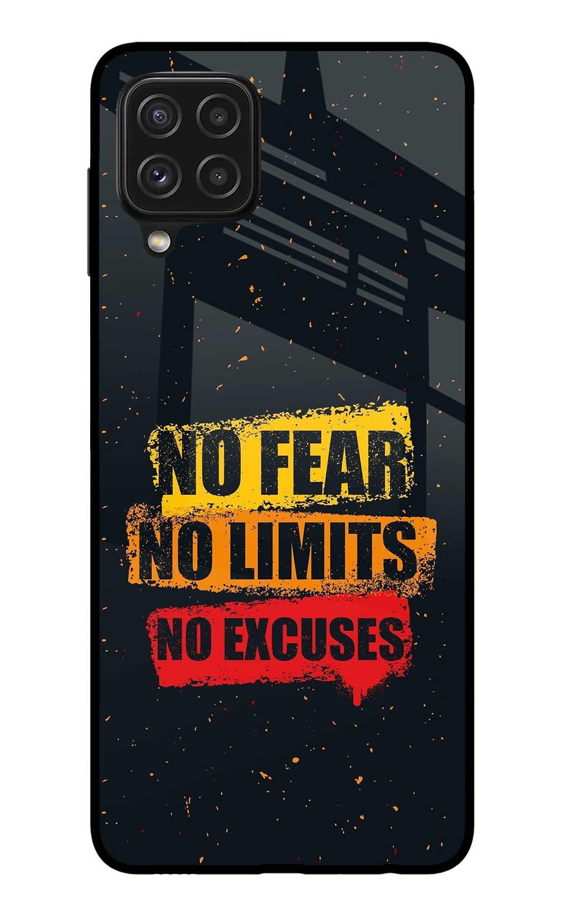 No Fear No Limits No Excuse Samsung A22 4G Glass Case