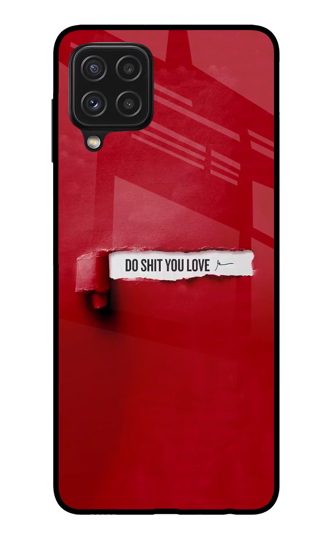 Do Shit You Love Samsung A22 4G Glass Case Back Cover by Casekaro