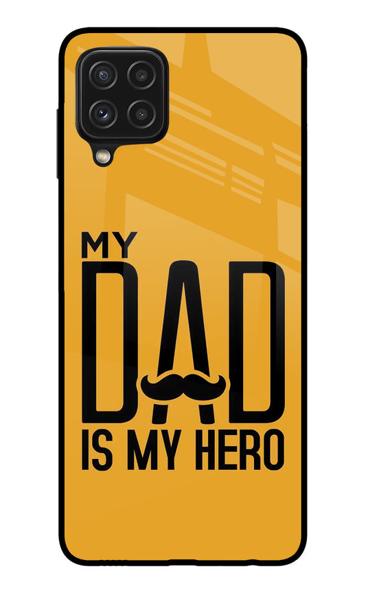 My Dad Is My Hero Samsung A22 4G Glass Case