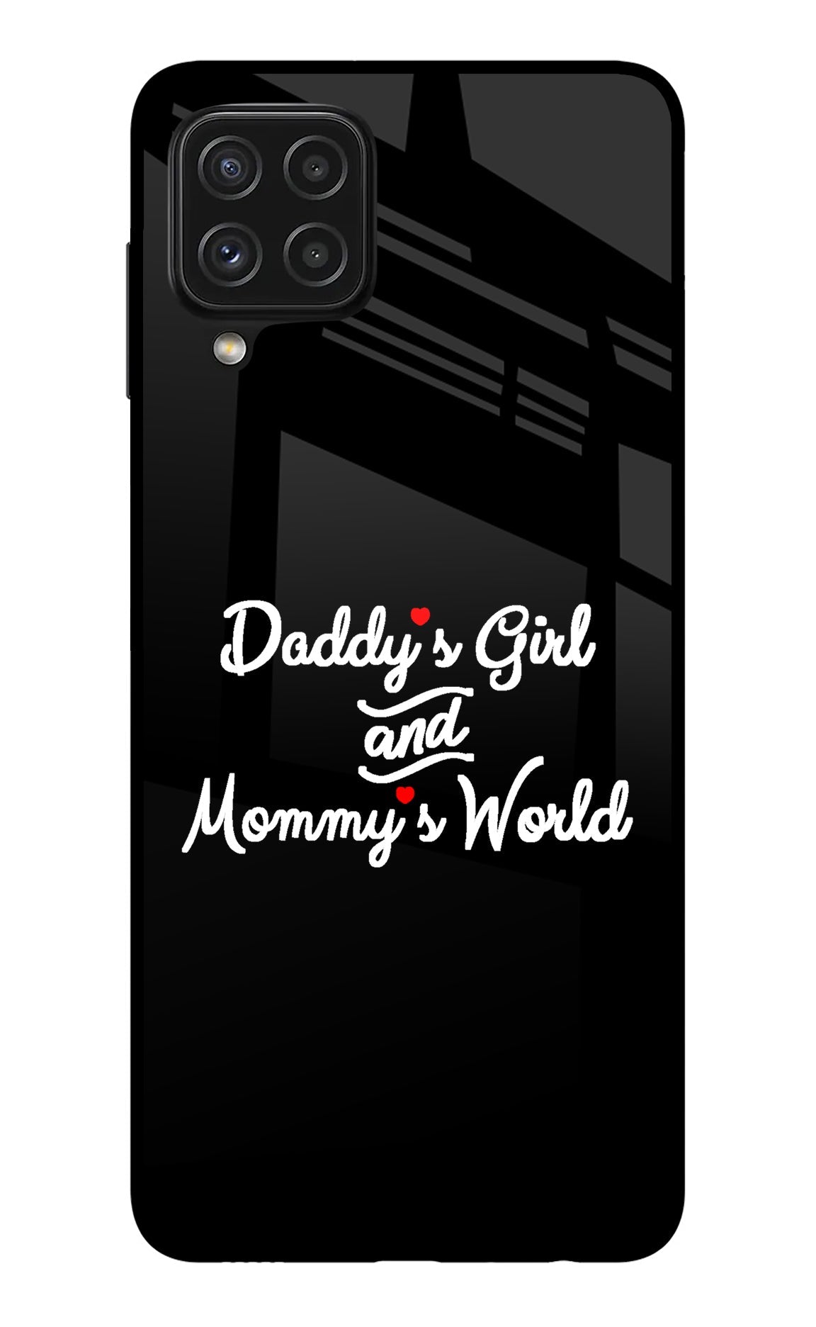 Daddy's Girl and Mommy's World Samsung A22 4G Glass Case